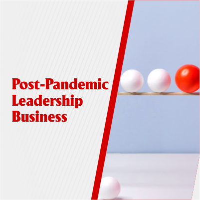Post-Pandemic Leadership Business